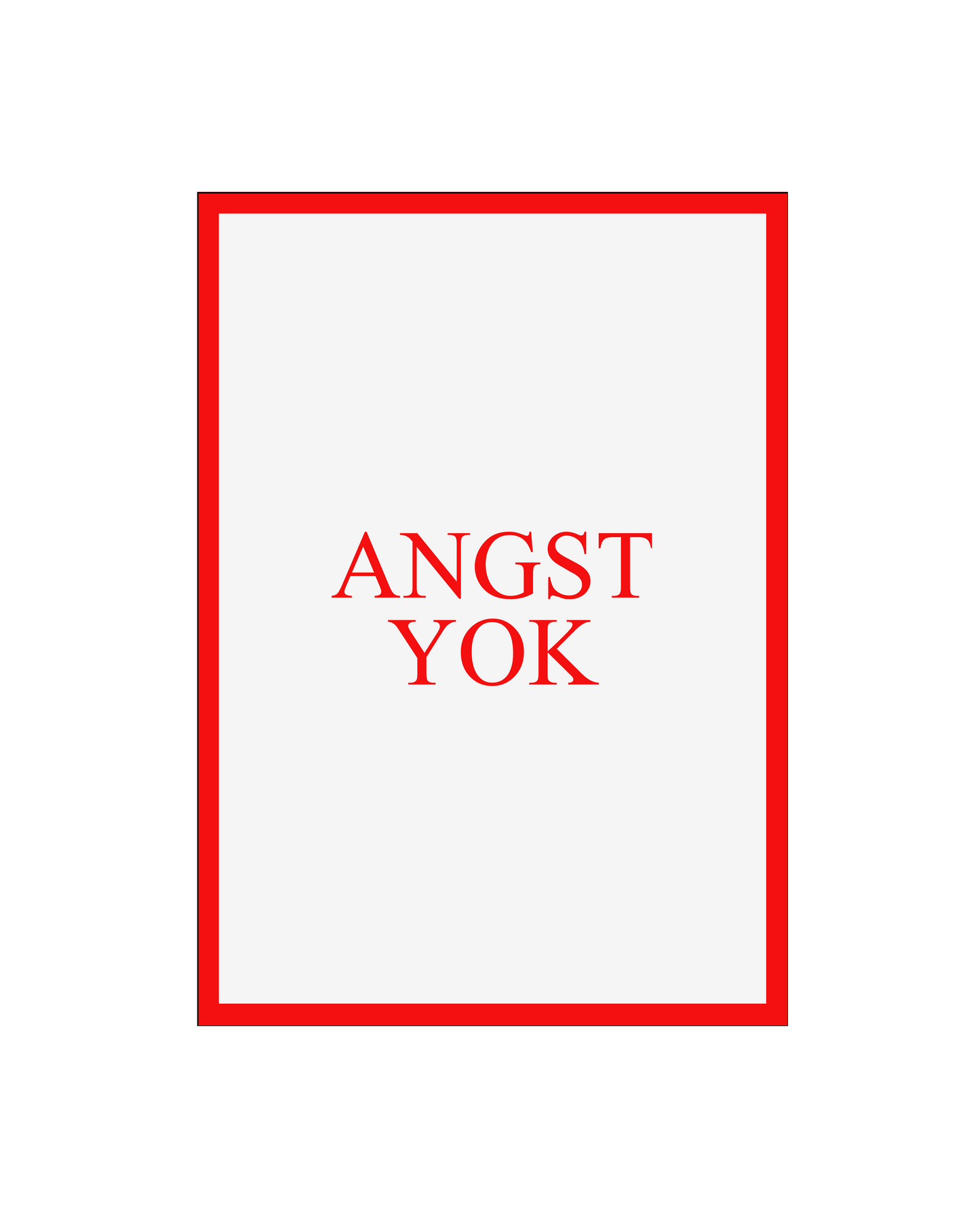 PRINT ANGST YOK 2