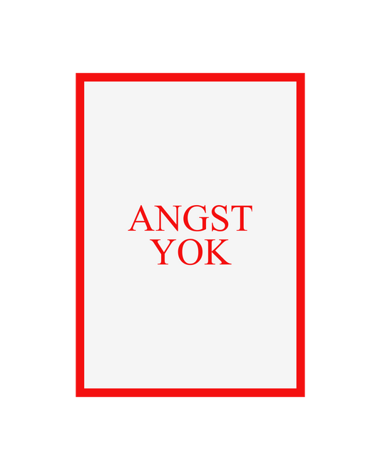 PRINT ANGST YOK 2